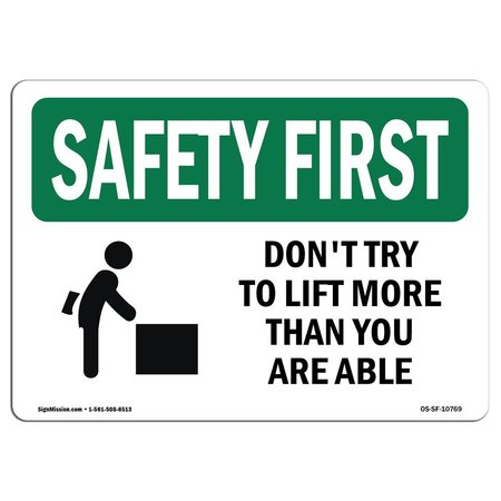 SIGNMISSION OSHA Sign, Don't Try To Lift More Than, 24in X 18in Rigid Plastic, 18" W, 24" L, Landscape OS-SF-P-1824-L-10769